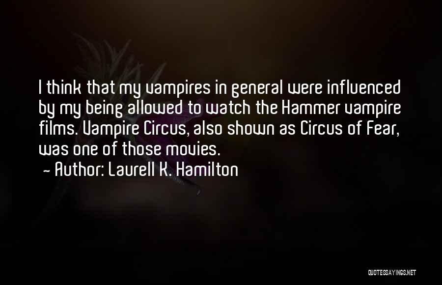 Movies In General Quotes By Laurell K. Hamilton