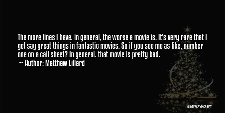 Movies In General Quotes By Matthew Lillard