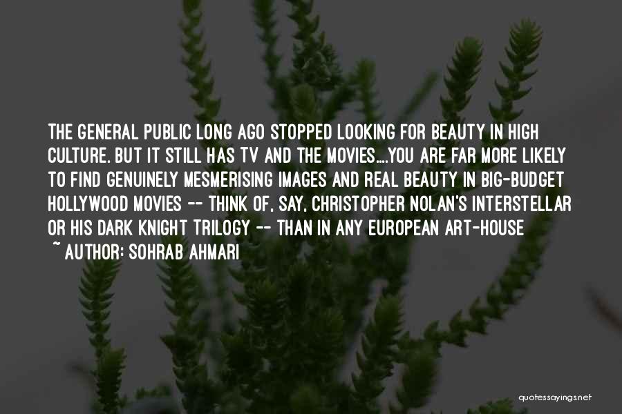 Movies In General Quotes By Sohrab Ahmari