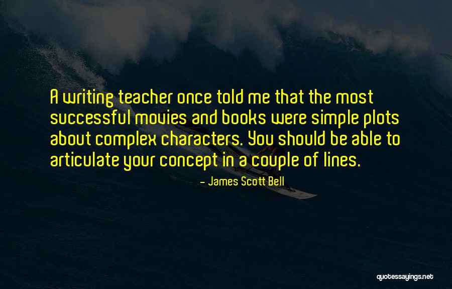 Movies Lines Quotes By James Scott Bell Movies Lines Quotes By James Scott Bell
