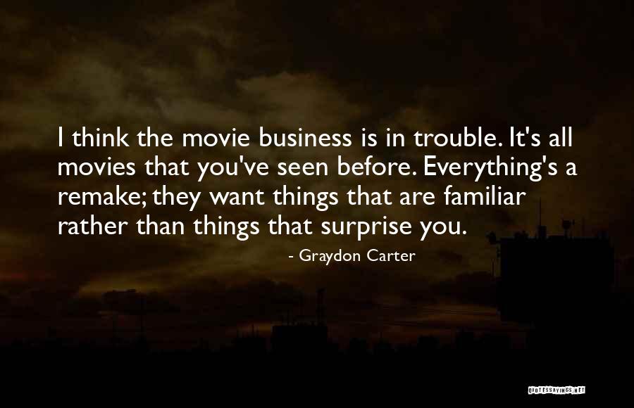 Movies Quotes By Graydon Carter Movies Quotes By Graydon Carter