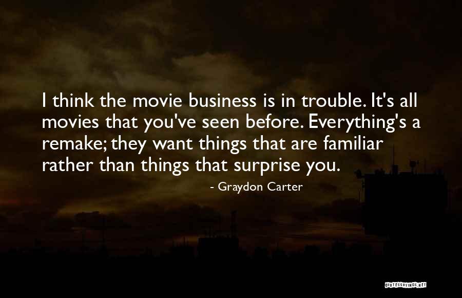 Movies Quotes By Graydon Carter