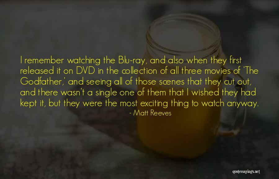 Movies Quotes By Matt Reeves Movies Quotes By Matt Reeves
