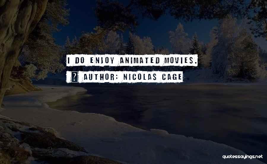 Movies Quotes By Nicolas Cage