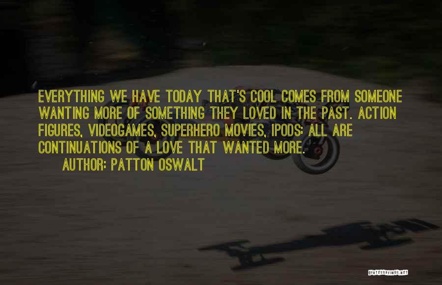 Movies Quotes By Patton Oswalt