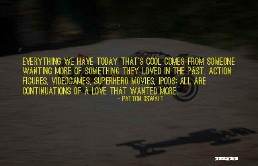 Movies Quotes By Patton Oswalt