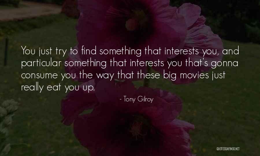 Movies Quotes By Tony Gilroy