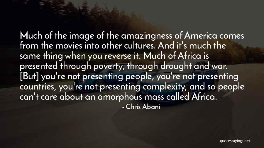 Movies When People Quotes By Chris Abani Movies When People Quotes By Chris Abani
