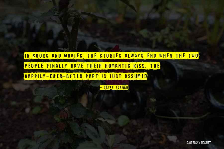 Movies When People Quotes By Gayle Forman Movies When People Quotes By Gayle Forman