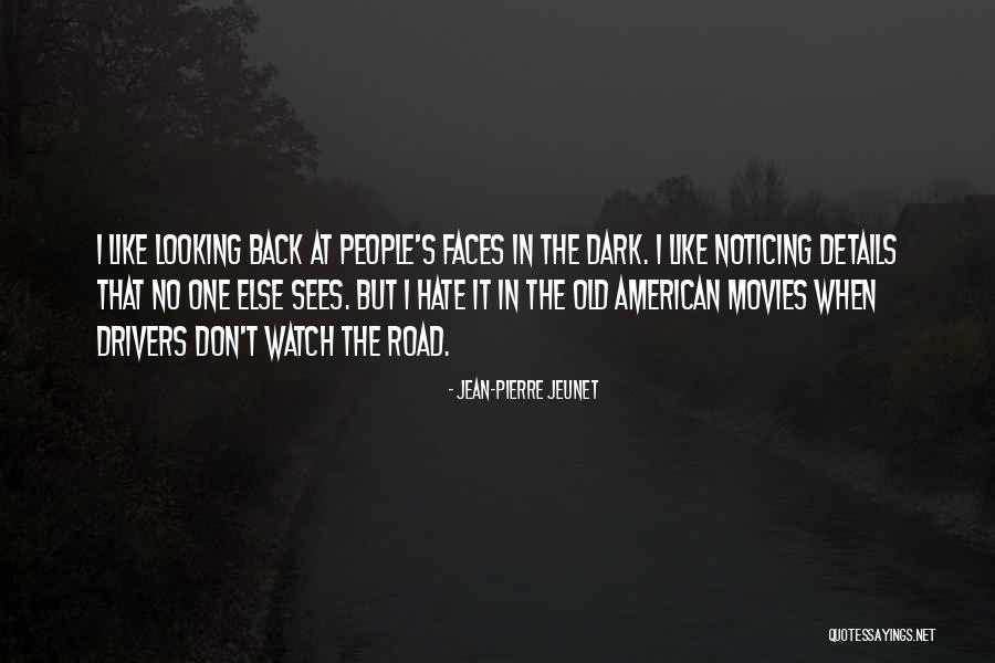 Movies When People Quotes By Jean-Pierre Jeunet Movies When People Quotes By Jean-Pierre Jeunet