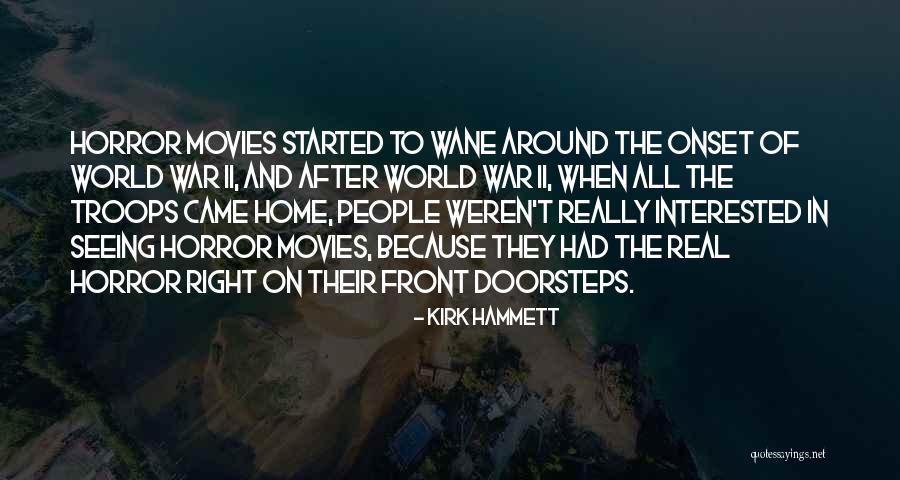 Movies When People Quotes By Kirk Hammett Movies When People Quotes By Kirk Hammett