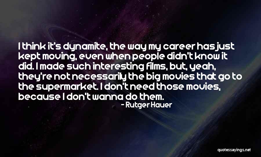 Movies When People Quotes By Rutger Hauer Movies When People Quotes By Rutger Hauer