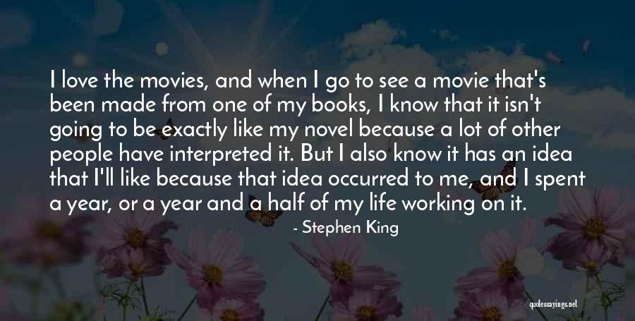 Movies When People Quotes By Stephen King Movies When People Quotes By Stephen King