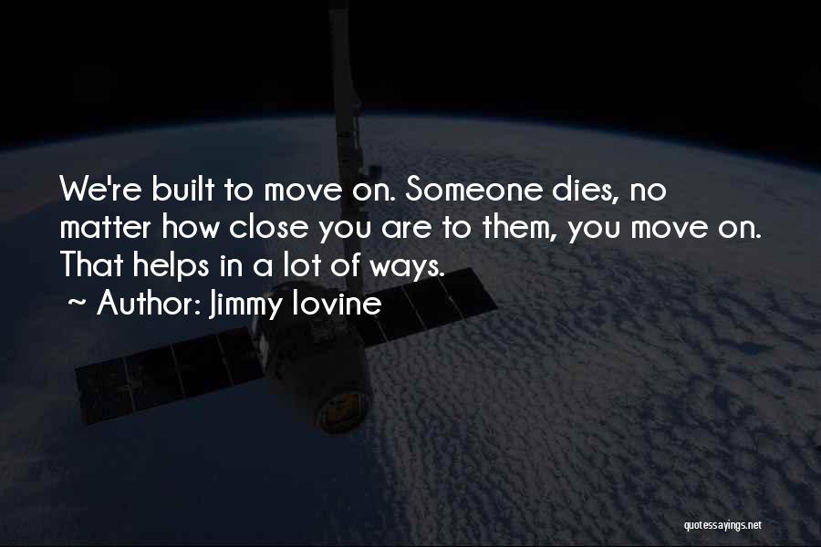 Moving A Lot Quotes By Jimmy Iovine