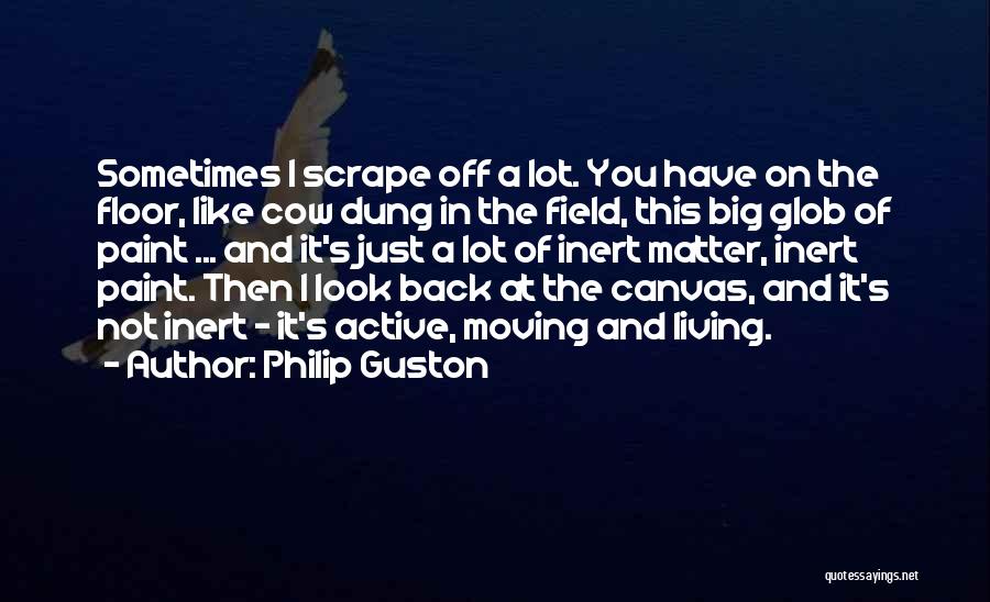 Moving A Lot Quotes By Philip Guston
