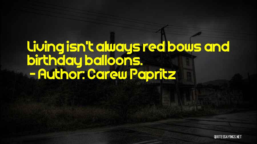 Moving Announcements Quotes By Carew Papritz