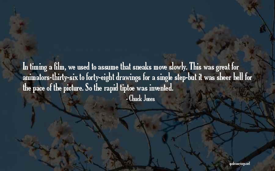 Moving At Your Own Pace Quotes By Chuck Jones Moving At Your Own Pace Quotes By Chuck Jones