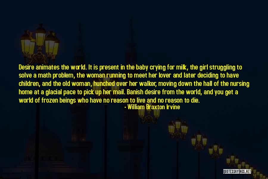 Moving At Your Own Pace Quotes By William Braxton Irvine Moving At Your Own Pace Quotes By William Braxton Irvine