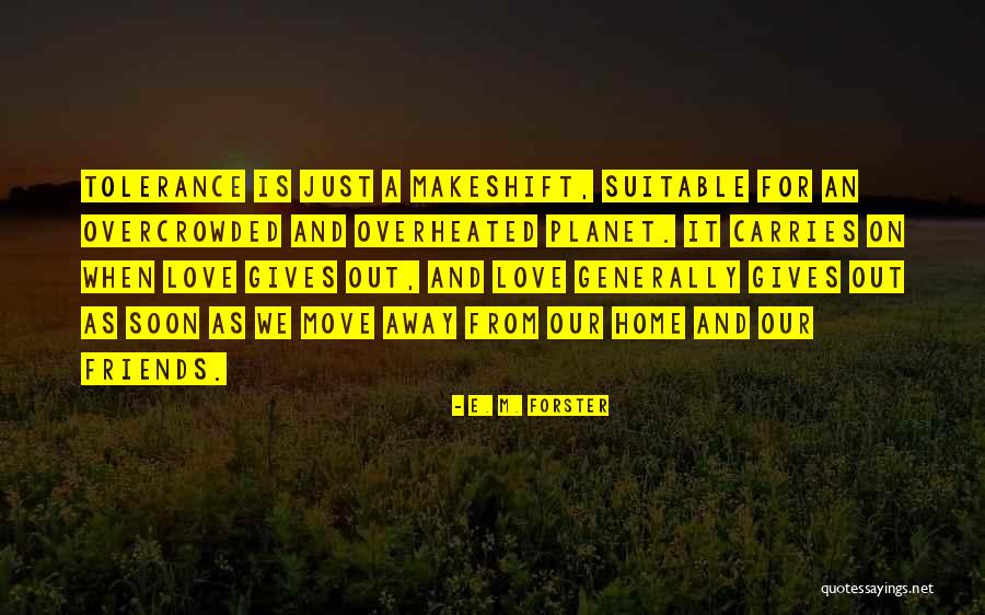 Moving Away From Friends Quotes By E. M. Forster Moving Away From Friends Quotes By E. M. Forster