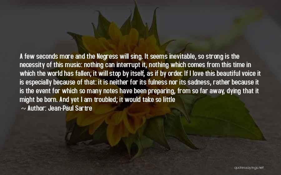 Moving Away From Love Quotes By Jean-Paul Sartre