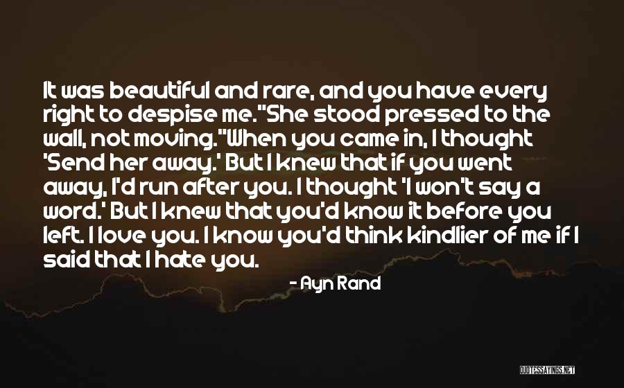 Moving Away Love Quotes By Ayn Rand Moving Away Love Quotes By Ayn Rand