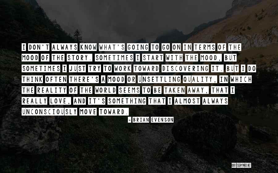 Moving Away Love Quotes By Brian Evenson Moving Away Love Quotes By Brian Evenson