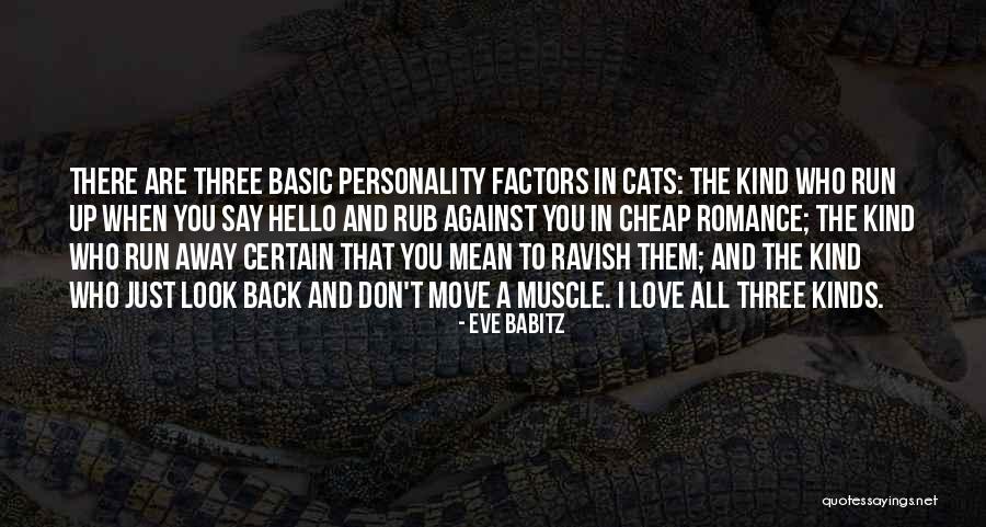 Moving Away Love Quotes By Eve Babitz