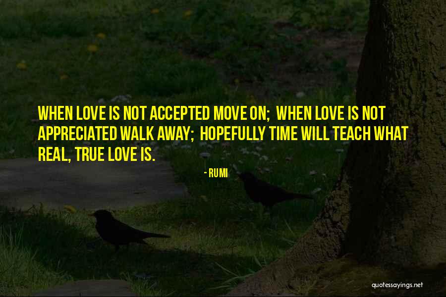 Moving Away Love Quotes By Rumi