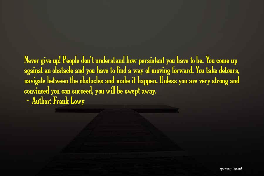 Moving Away To Find Yourself Quotes By Frank Lowy