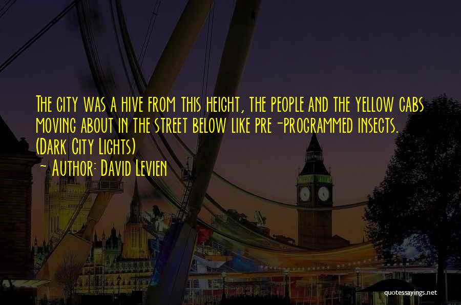 Moving Cities Quotes By David Levien