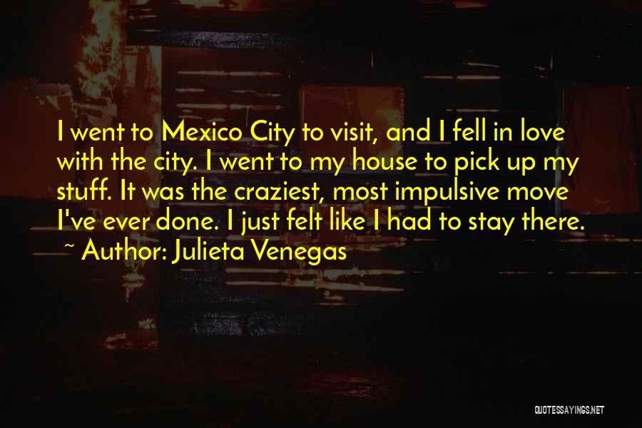 Moving Cities Quotes By Julieta Venegas