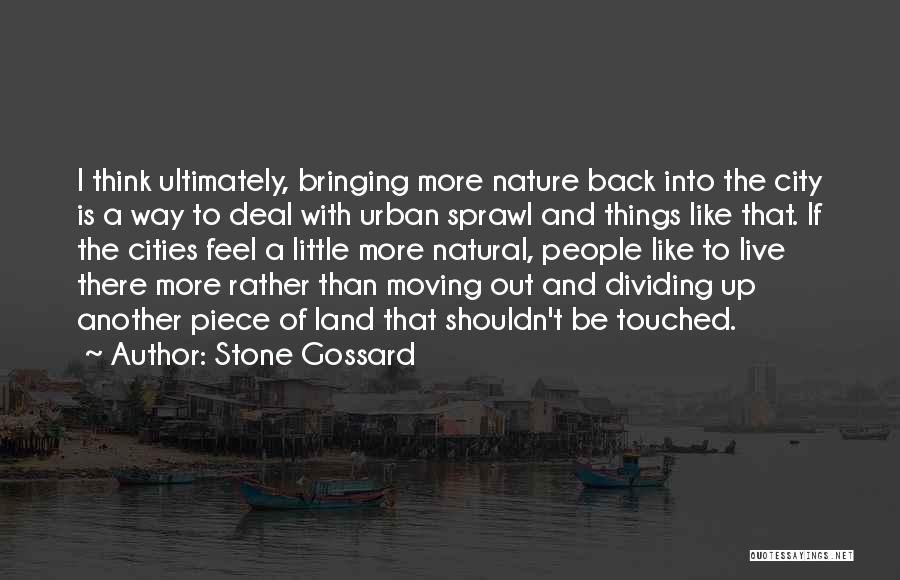 Moving Cities Quotes By Stone Gossard