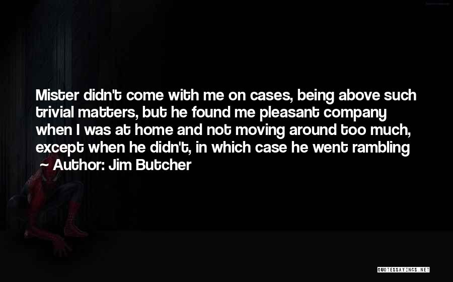 Moving Company Quotes By Jim Butcher