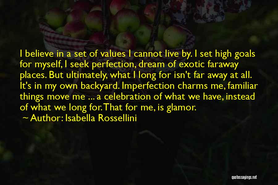 Moving Far Away Quotes By Isabella Rossellini