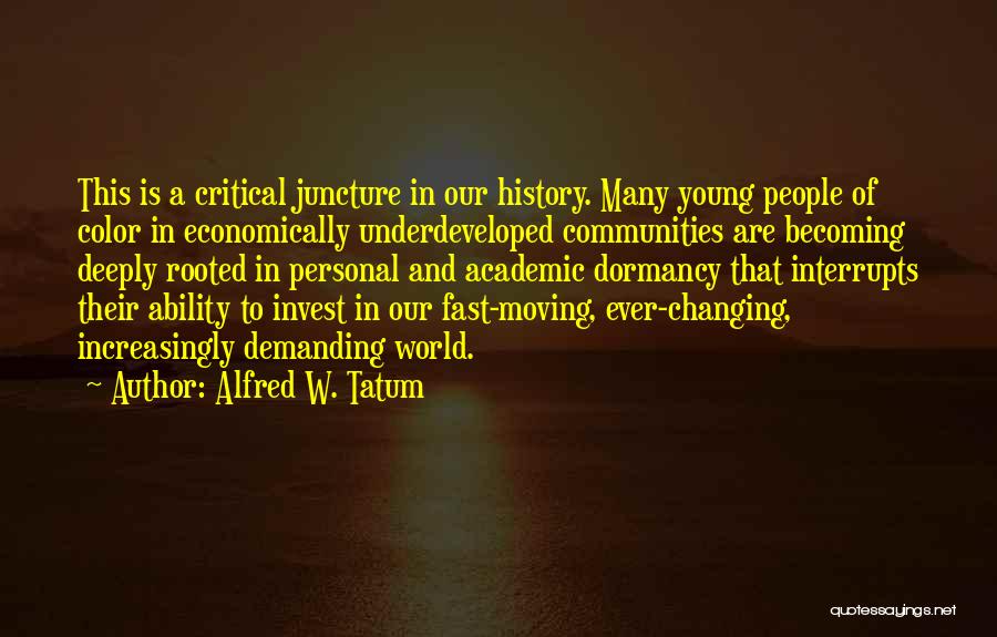 Moving Fast Quotes By Alfred W. Tatum