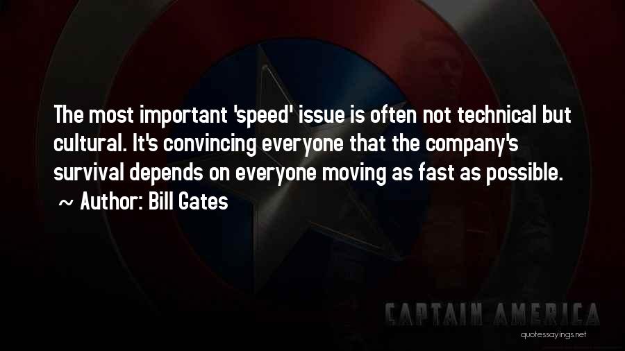 Moving Fast Quotes By Bill Gates
