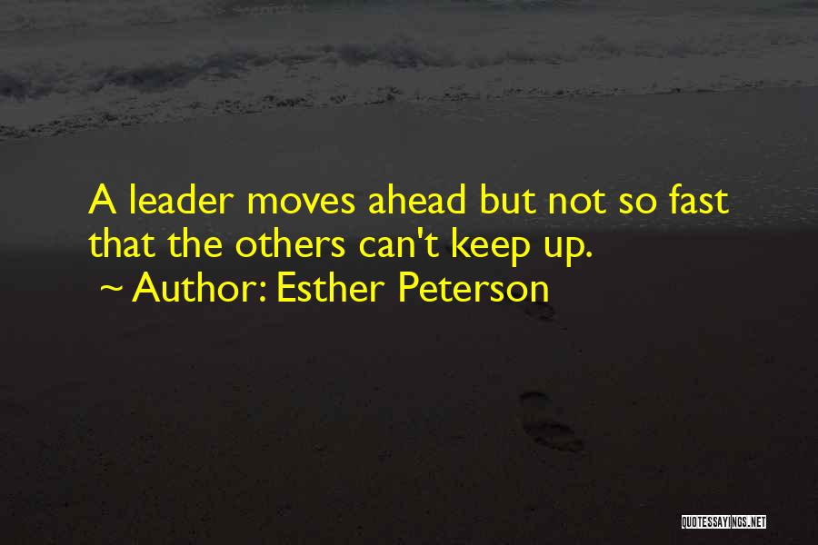 Moving Fast Quotes By Esther Peterson