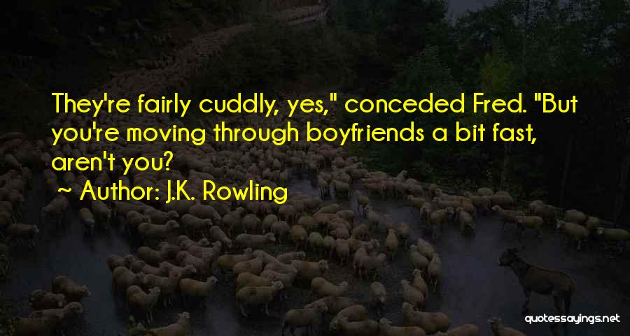 Moving Fast Quotes By J.K. Rowling