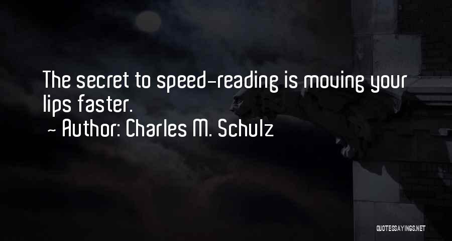 Moving Faster Quotes By Charles M. Schulz