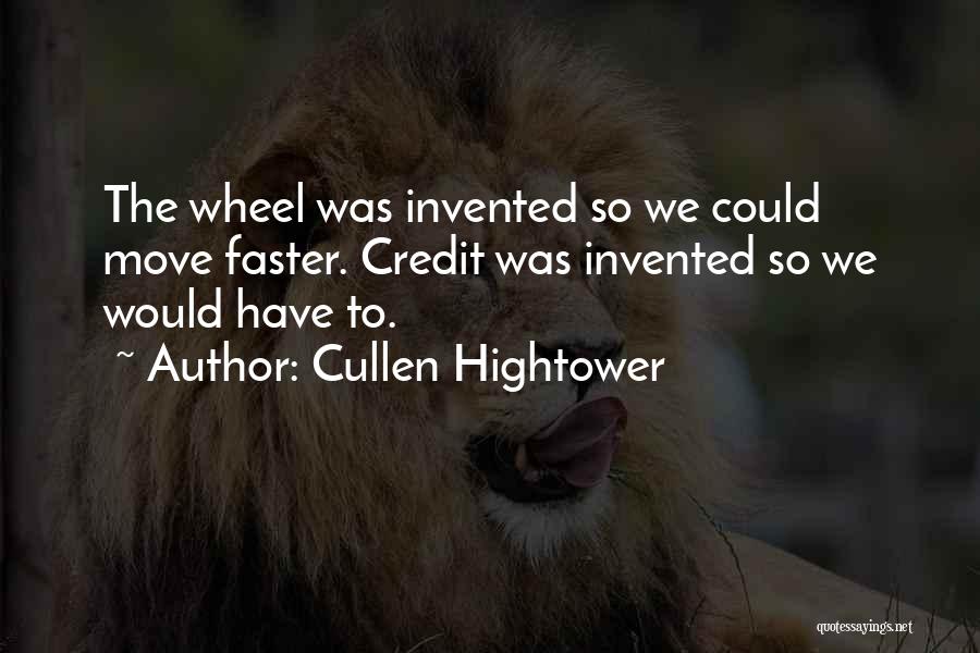 Moving Faster Quotes By Cullen Hightower