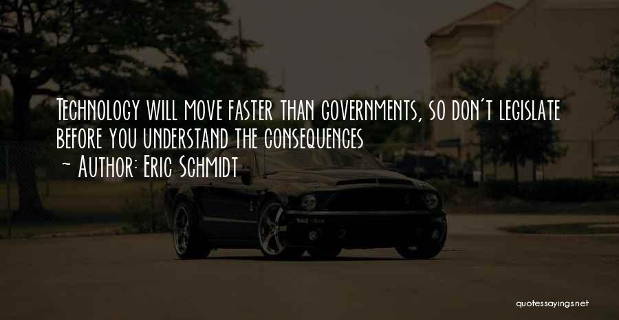 Moving Faster Quotes By Eric Schmidt