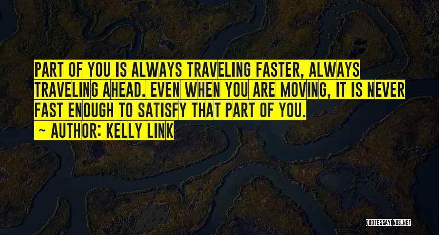 Moving Faster Quotes By Kelly Link