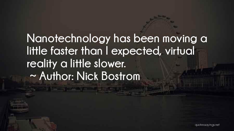 Moving Faster Quotes By Nick Bostrom