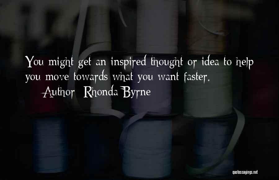 Moving Faster Quotes By Rhonda Byrne