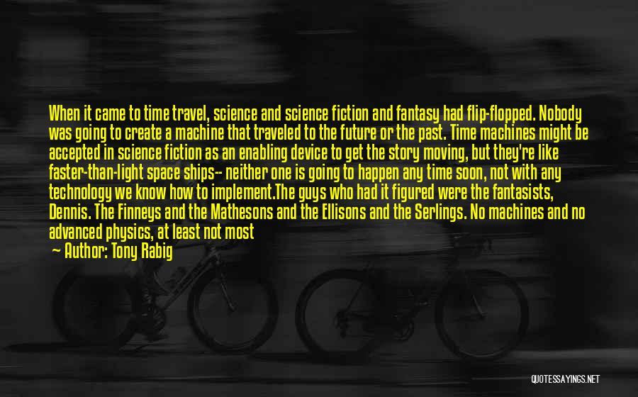 Moving Faster Quotes By Tony Rabig