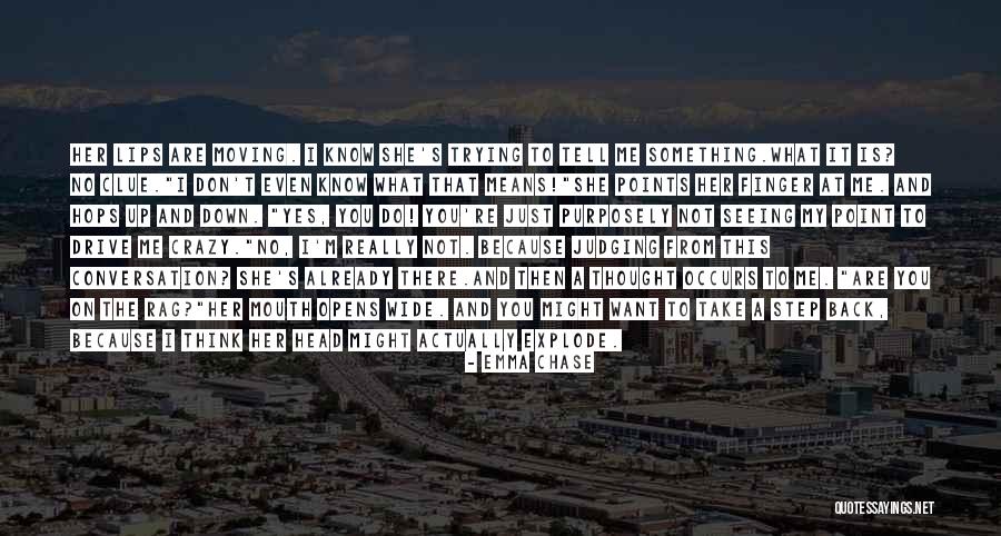 Moving Finger Quotes By Emma Chase Moving Finger Quotes By Emma Chase