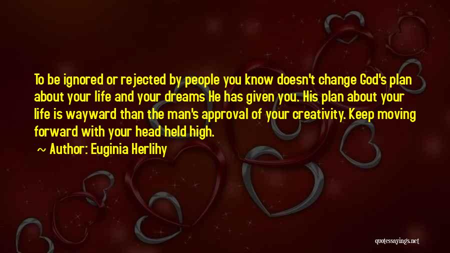 Moving Forward And Change Quotes By Euginia Herlihy