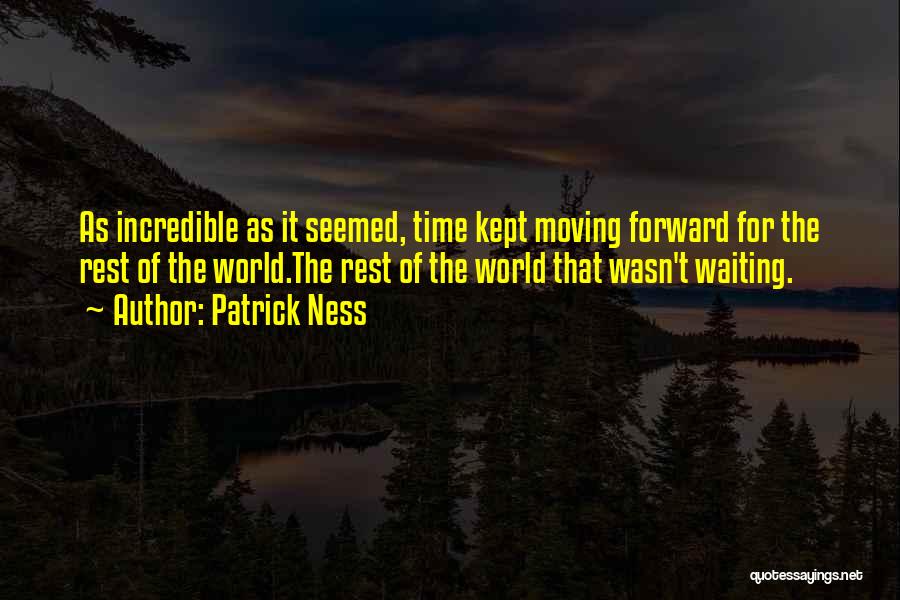 Moving Forward And Letting Go Quotes By Patrick Ness