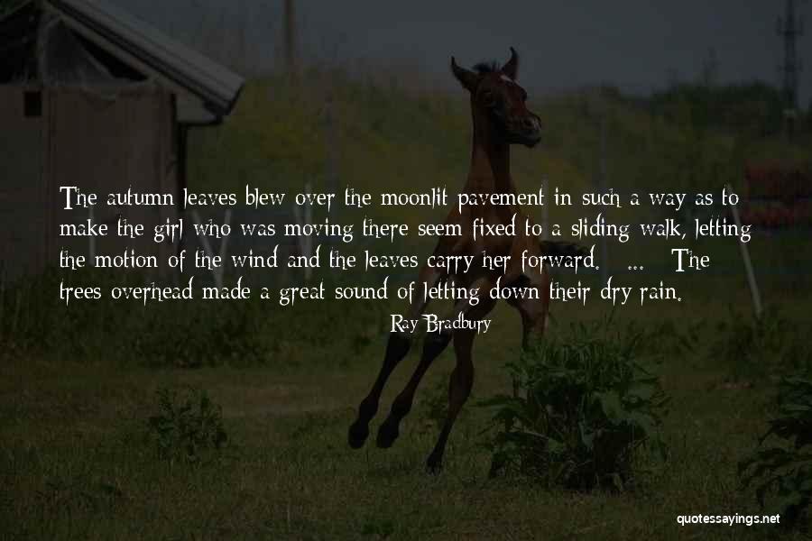 Moving Forward And Letting Go Quotes By Ray Bradbury