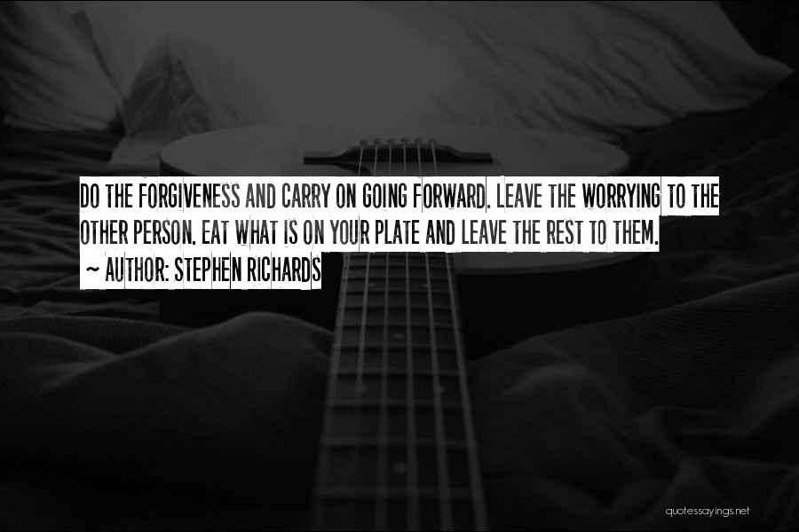 Moving Forward And Letting Go Quotes By Stephen Richards